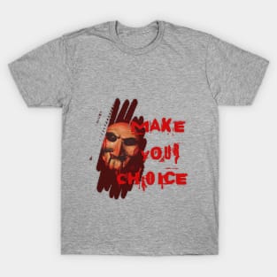 Saw - Make your choice T-Shirt